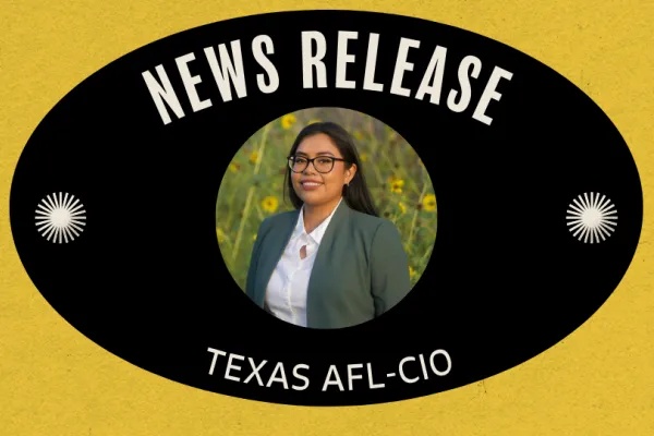 Black oval on a yellow background with text inside that reads "NEWS RELEASE TEXAS AFL-CIO" with a photo of Jessica Cisneros in the center