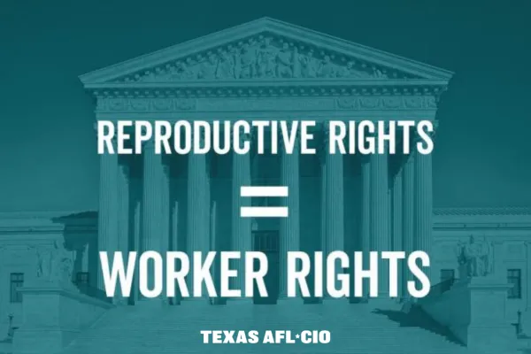 Reproductive Rights = Worker Rights