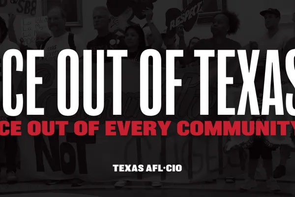 Black and white banner that reads "ICE OUT OF TEXAS. ICE OUT OF EVERY COMMUNITY."