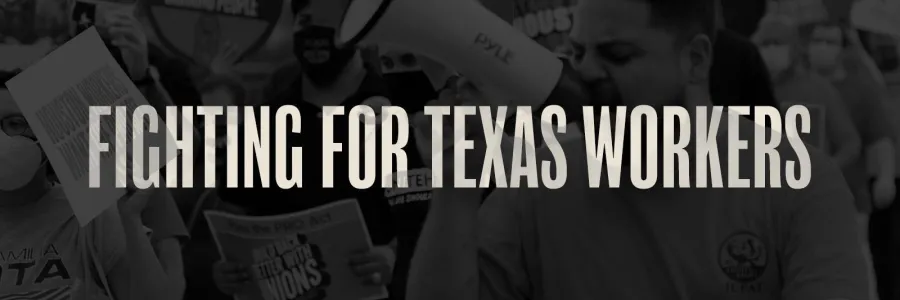 Fighting For Texas Workers