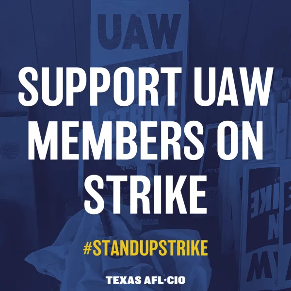 Support Striking UAW Members | Texas AFL-CIO