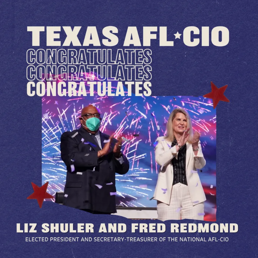 Text on a navy background reads "Texas AFL-CIO Congratulates Liz Shuler and Fred Redmond, elected president and secretary treasurer of the national afl-cio."