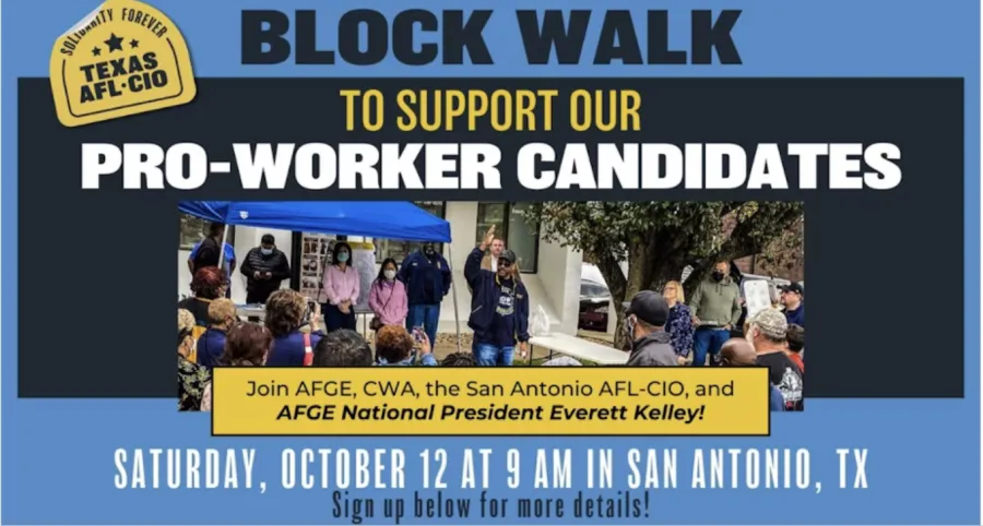 Block walk with AFGE, CWA, and the San Antonio CLC.
