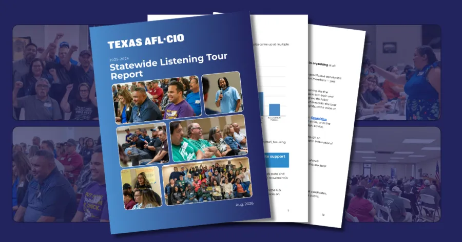 Texas AFL-CIO Statewide Listening Tour Report