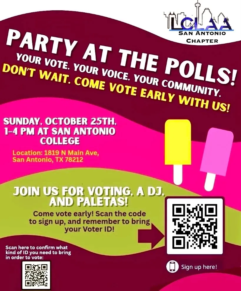 Party At the Polls. Your Vote. Your Voice. Your Community. Join us for voting, a DJ, and Paletas. On Sunday, October 25, 1-4pm at San Antonio College.