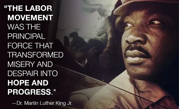 MLK was for labor as well as civil rights