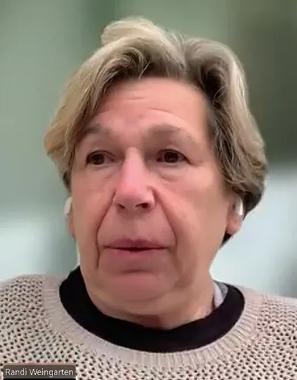Randi Weingarten of AFT