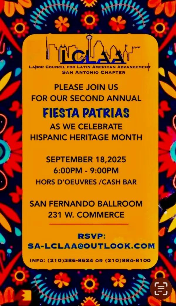 2nd Annual Fiesta Patrias — September 18, 2025 from 6pm to 9pm. At the San Fernando Ballroom, 231 W. Commerce in San Antonio