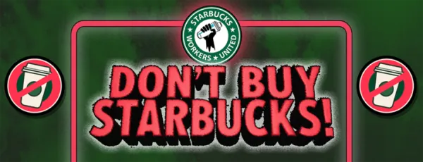 Starbucks Strike - Don't Buy Starbucks
