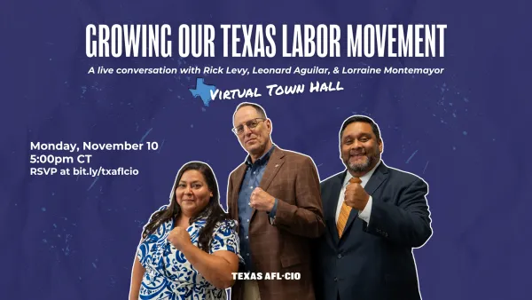 Virtual Town Hall: Growing Our Texas Labor Movement